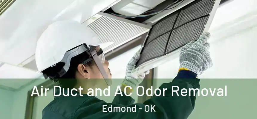 Air Duct and AC Odor Removal Edmond - OK