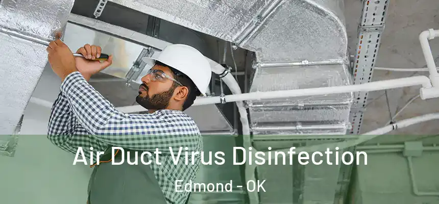  Air Duct Virus Disinfection Edmond - OK